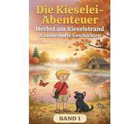 Die Kieselei-Abenteuer: Herbst am Kieselstrand