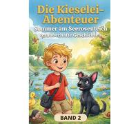 Die Kieselei-Abenteuer: Sommer am Seerosenteich - Band 2