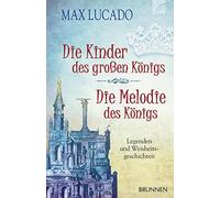 Die Kinder des großen Königs & Die Melodie des Königs: Legenden und Weisheits