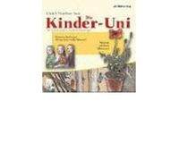 Die Kinder-Uni 2. Warum wachsen Pflanzen? Warum darf man Menschen nicht klonen? CD: Warum wachsen Pflanzen? (CD-Audio)(German) - Common
