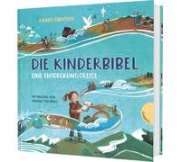 Die Kinderbibel - eine Entdeckungsreise: Die Bibel für Kinder verständlich erklärt