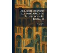 Die Kirche Zu Karris Auf Oesel Und Ihre Beziehungen Zu Gotland
