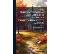 Die Kirchenverfassung nach Lehre und Recht der Protestanten, Zweite Ausgabe