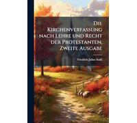 Die Kirchenverfassung nach Lehre und Recht der Protestanten, Zweite Ausgabe
