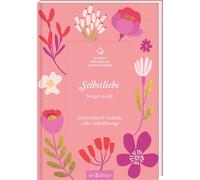 Die kleine Bibliothek der positiven Gefühle: Selbstliebe: Sei (Copertina rigida)