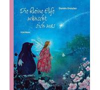 Die kleine Elfe wünscht sich was