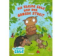 Die kleine Eule und der große Streit: Bilderbuch über das Vertragen für Kinder ab 3 Jahren