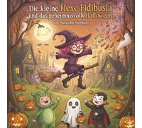 Die kleine Hexe Fidibusia und das geheimnisvolle Halloween