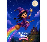 Die kleine Hexe Malbuch: Malbuch für Kinder von 3 bis 6 Jahren