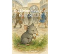 Die kleine Maus am Hauptbahnhof