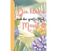 Die kleine Maus und der große Mut