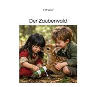 Die kleine Mel & der kleine Woife: Der Zauberwald