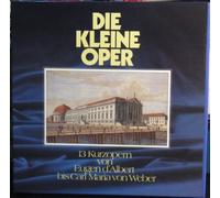 Die kleine Oper 13 Kurzopern von Eugen dïAlbert bis Carl Maria von Weber Die Abreise Der betrogene Kadi Die Opernprobe Die beiden Pädagogen Die Heimkehr aus der Fremde op.89 Vinyl LP Box