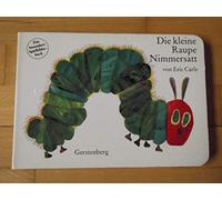 Eric Carle - German: Die kleine Raupe Nimmersatt [German] by Carle, Eric
