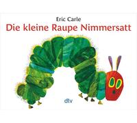 Die Kleine Raupe Nimmersatt/ the Very Hungry Caterpillar: Ein Bilderbuch: 7922