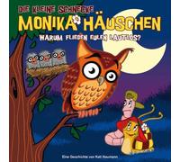 Die kleine Schnecke Monika Häuschen 19: Warum Fliegen Eulen Lautlos? (CD)