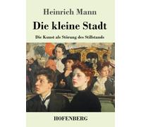 Die kleine Stadt: Die Kunst als Störung des Stillstands