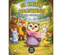 Die kleinen Waldfreunde: Alltagswerte spielerisch entdeckt
