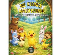 Die kleinen Waldfreunde: Gefühle verstehen und damit umgehen