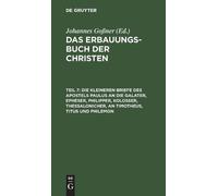 Die Kleineren Briefe Des Apostels Paulus an Die Galater, Ephe (Copertina rigida)