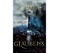 Die Klinge des Glaubens: Historischer Roman