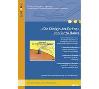 Die Königin der Farben von Jutta Bauer: Ideen und Materialien zum Einsatz des Bilderbuchs in Kindergarten, Grundschule, Förderschule und Sekundarstufe (mit Kopiervorlagen und dem Malwida-Spiel)