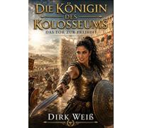 Die Königin des Kolosseums: Das Tor zur Freiheit