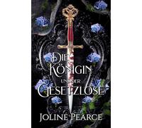 Die Königin und der Gesetzlose: Eine Fantasy-Romanze mit zweiter Chance