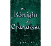 Die Königin von Cranassa: Band 3 der Korontelia-Reihe