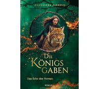 Die Königsgaben - Das Erbe des Verrats: High Fantasy Triologie (Band 2)