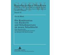 Die Kombination von Ruecktritt und Schadensersatz im neuen Schuldrec (Tascabile)