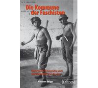 Die Kommune der Faschisten: Gabriele D’Annunzio und die Republik von Fiume