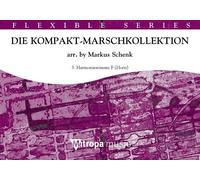 Die Kompakt-Marschkollektion - PART
