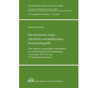 Die Konturen eines christlich-sozialethischen Freiheitsbegriffs: Eine Analyse ausgewählter Dokumente der kirchlichen Sozialverkündigung von Gregor XVI. bis zum II. Vatikanischen Konzil: 85