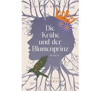 Die Krähe und der Blumenprinz: Band 2 der Magikk-Saga