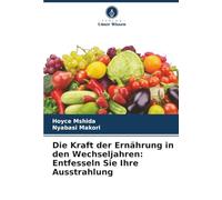 Die Kraft der Ernährung in den Wechseljahren: Entfesseln Sie Ihre Ausstrahlung
