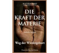DIE KRAFT DER MATERIE: Ein Manifest von Kunst, Geist und Präsenz
