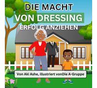 Die Kraft Von Dressing: Erfolg anziehen