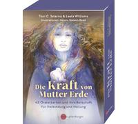 Die Kraft von Mutter Erde: 45 Orakelkarten und ihre Botschaft für Verbindung und Heilung