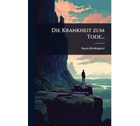 Die Krankheit zum Tode...