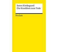 Die Krankheit zum Tode: Kierkegaard, Søren - Logik und Ethik - 14325 - Durchges. Ausgabe 2023