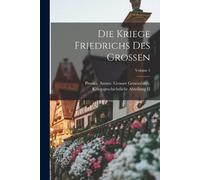 Die Kriege Friedrichs Des Grossen; Volume 5 (Tascabile)