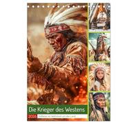 Die Krieger des Westens (Tischkalender 2026 DIN A5 hoch), CALVENDO Monatskalender: Eine packende Geschichte der mutigen Krieger, die in den weiten ... des Westens ihr Heimatland verteidigen.