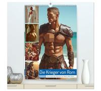 Die Krieger von Rom (hochwertiger Premium Wandkalender 2027 DIN A2 hoch), Kunstdruck in Hochglanz: Kraftvolle Gladiatoren, sinnliche Männerporträts und epische Kulissen aus der Welt des antiken Rom.