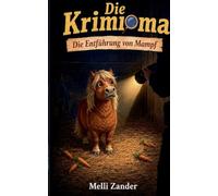 Die Krimioma: Die Entführung von Mampf: 2