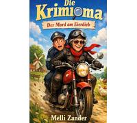 Die Krimioma: Mord am Eierdieb: 1