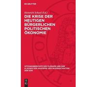 Die Krise Der Heutigen Bürgerlichen Politischen Ökonomie (Copertina rigida)