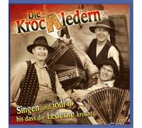 die Krochledern Singen und Jodln Bis Dass die Lederne Krocht (CD)