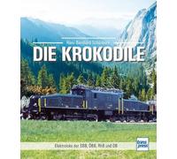 Die Krokodile: Elektroloks der SBB, ÖBB, RhB und DB