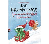 Die Krumpflinge - Egon wünscht krumpfgute Weihnachten: Die Reihe für geübte Leseanfänger*innen: 7